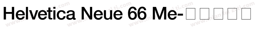 Helvetica Neue 66 Me字体转换